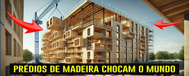 Esquea o ao e o concreto! Prdios de madeira esto dominando o mundo e prometem revolucionar a construo civil